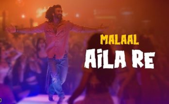 Malaal Song Aila Re